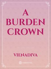 A Burden Crown Book