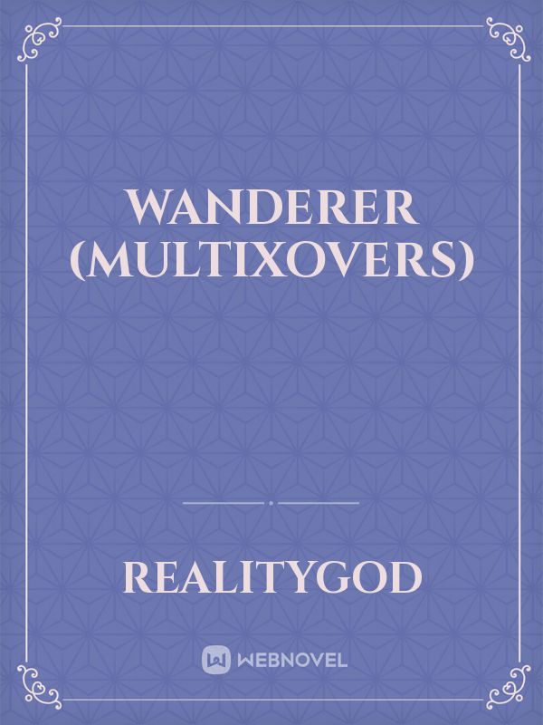 Wanderer (MultiXovers)