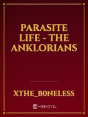 Parasite Life - The Anklorians Book