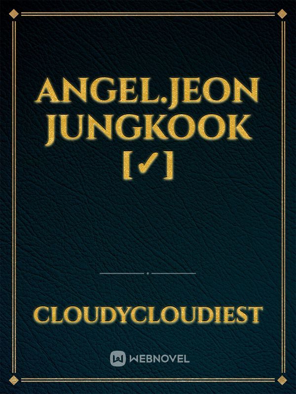 angel.jeon jungkook [✓] Book