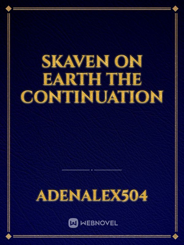 Skaven on earth the continuation Book