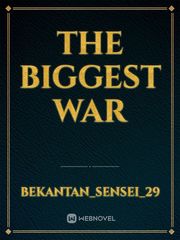 the biggest war Book