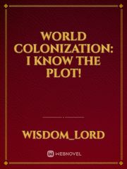 World Colonization: I know the Plot! Book