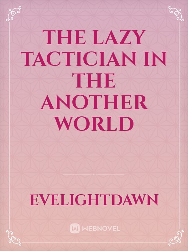 The Lazy Tactician in the another world