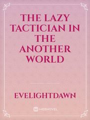 The Lazy Tactician in the another world Book