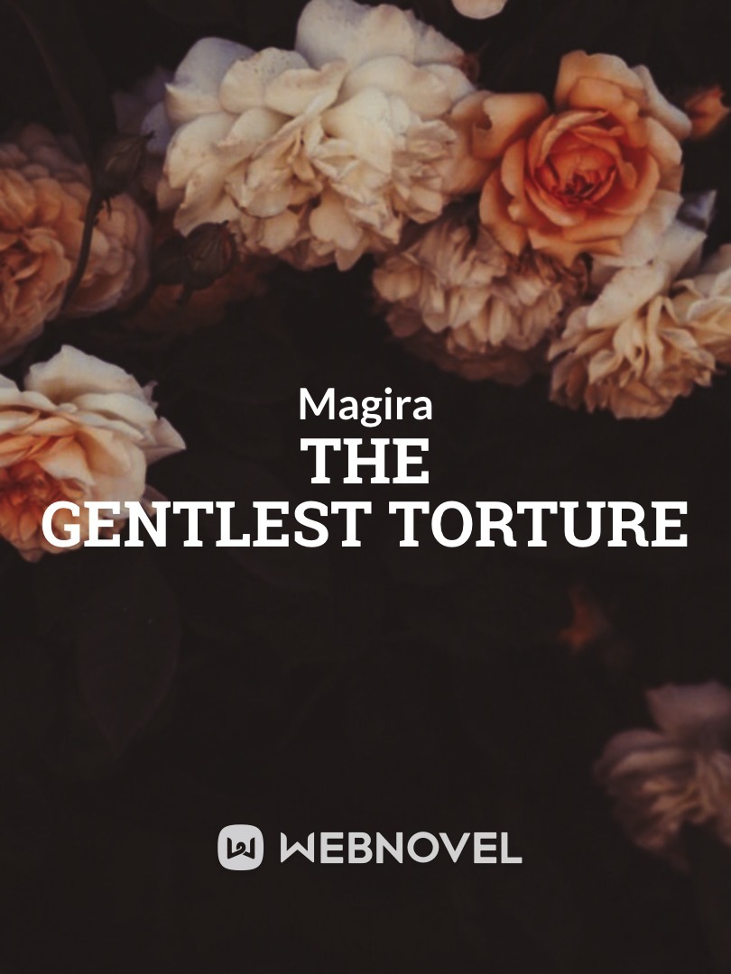 The Gentlest Torture