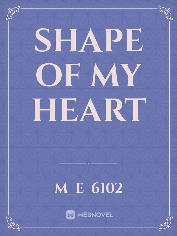 shape of my heart Book