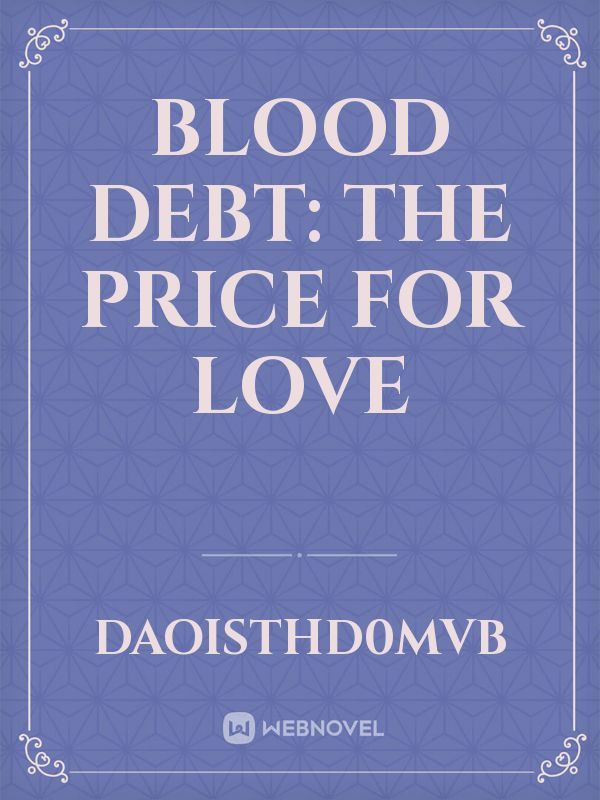 Blood Debt: the price for love Book