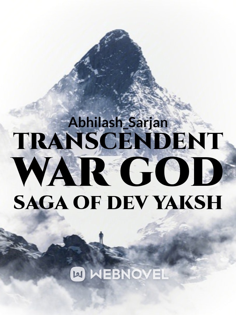 TRANSCENDENT  WAR GOD:-SAGA OF DEV YAKSH.