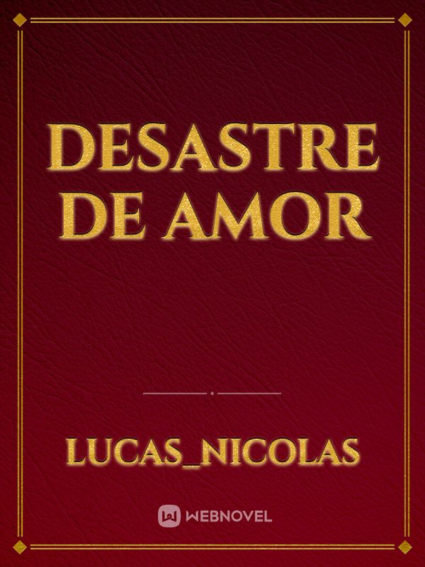 DESASTRE DE AMOR