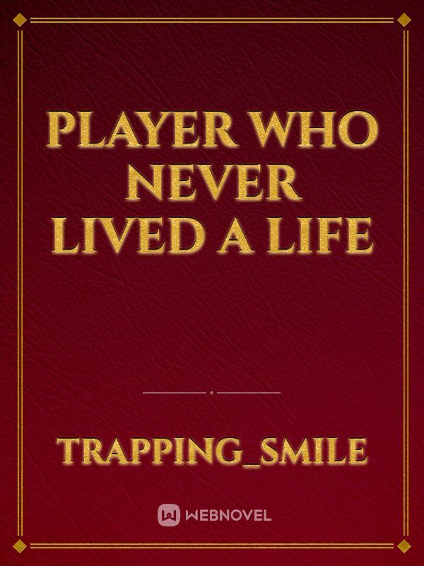 Player who never lived a life Book