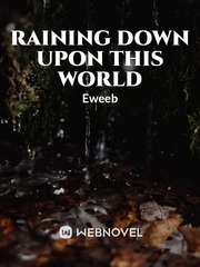 Raining Down Upon this World Book