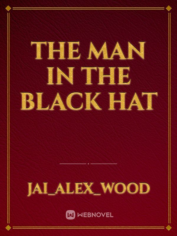 The man in the black hat