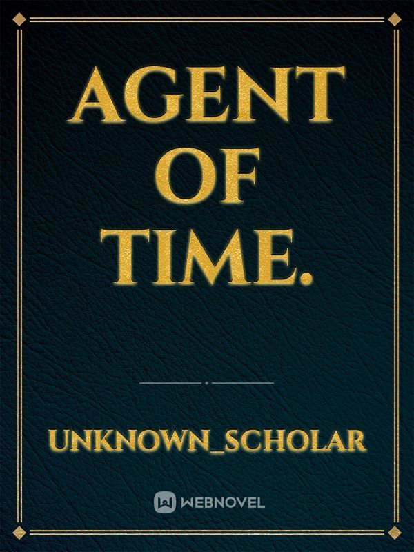Agent Of Time.