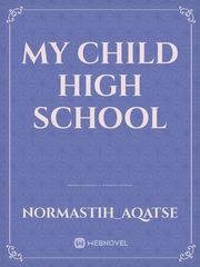 MY CHILD HIGH SCHOOL Book