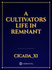 A Cultivators life in remnant Book