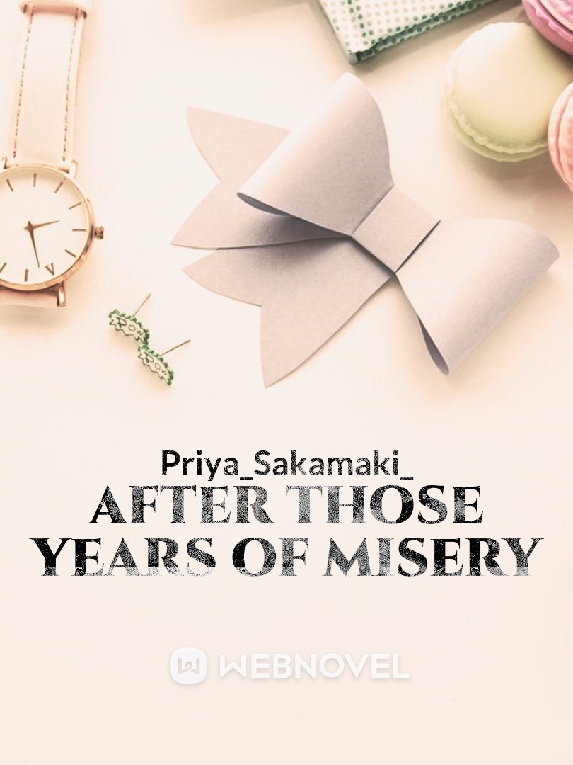After those years of misery Book