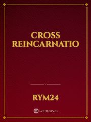cross reincarnatio Book