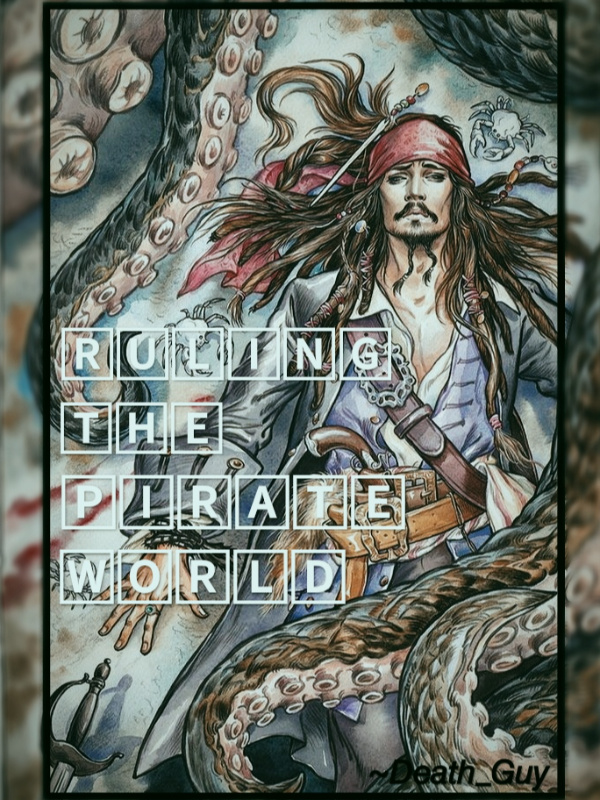 Ruling The Pirate World [Hiatus] Book