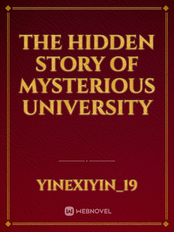 The Hidden Story Of Mysterious University