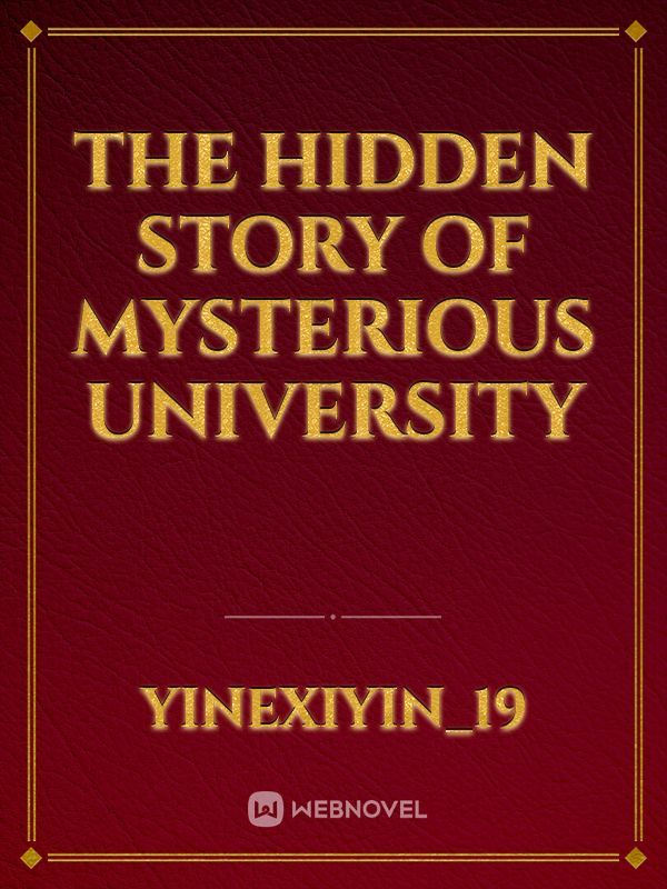 The Hidden Story Of Mysterious University