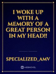 I woke up with a memory of a great person in my head!! Book