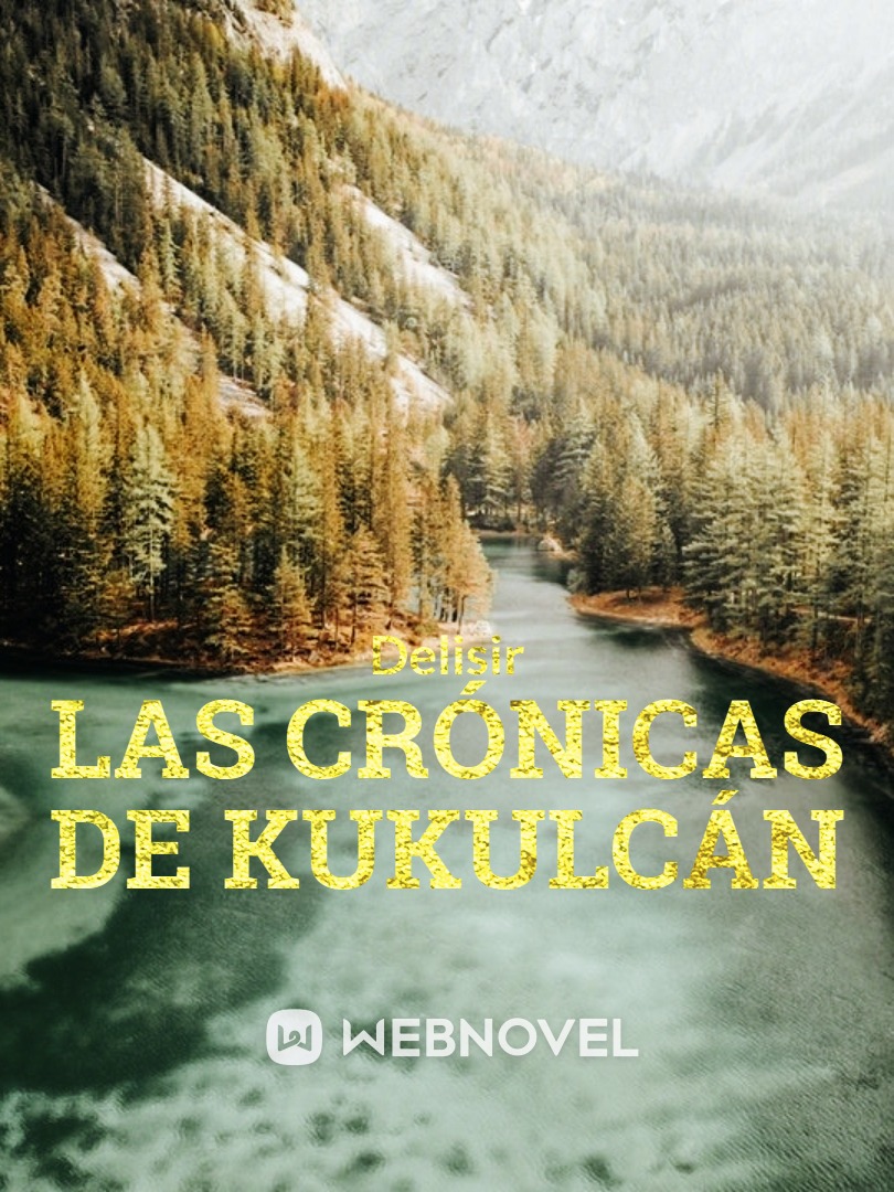 Las crónicas de Kukulcán (En español)