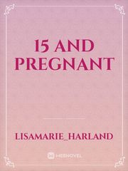 15 and pregnant Book