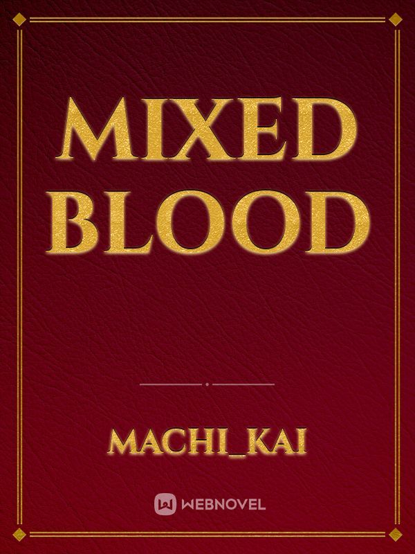 Mixed blood