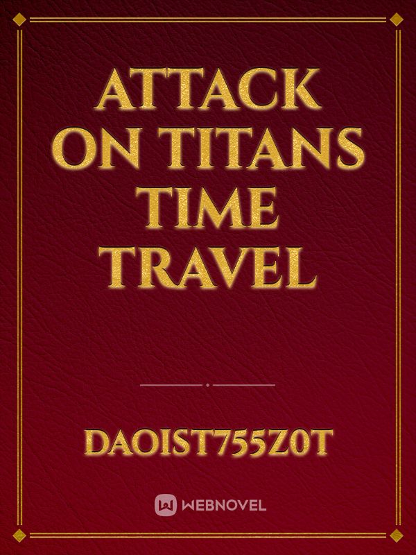 Attack on titans time travel Book
