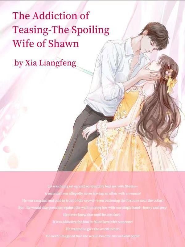 The Addiction of Teasing--The Spoiling Wife Book