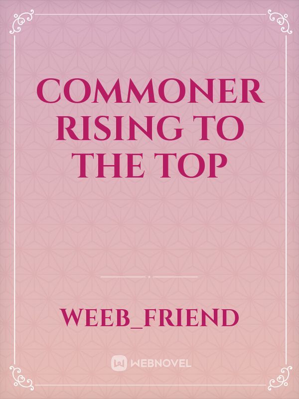 Commoner Rising To The Top