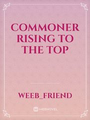 Commoner Rising To The Top Book