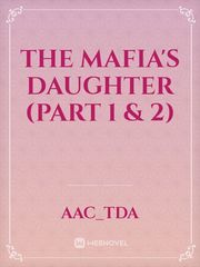 The Mafia's Daughter (Part 1 & 2) Book
