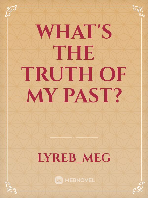 What's the Truth of My Past? Book