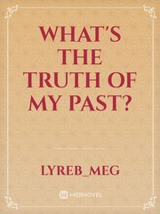 What's the Truth of My Past? Book