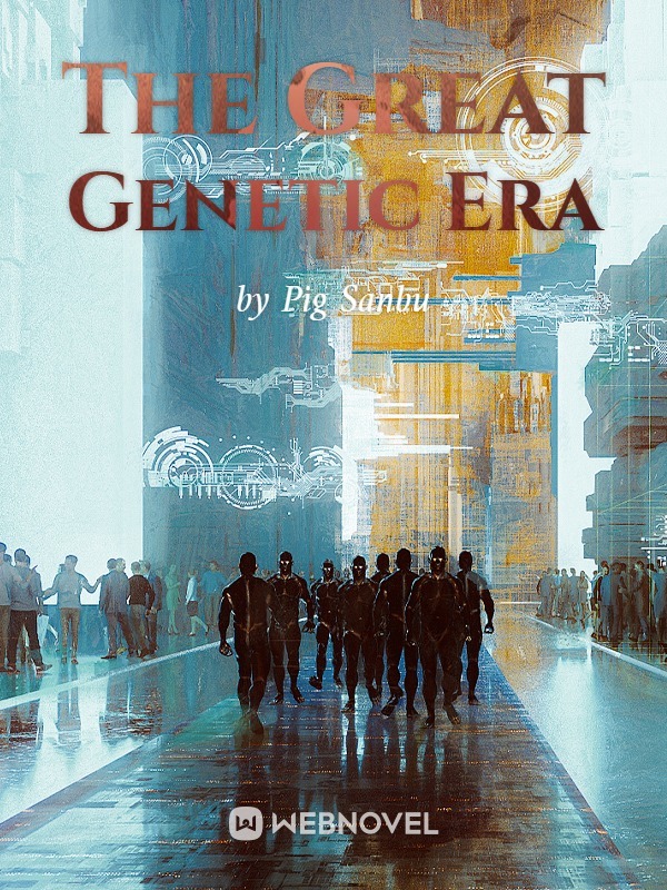 The Great Genetic Era Book