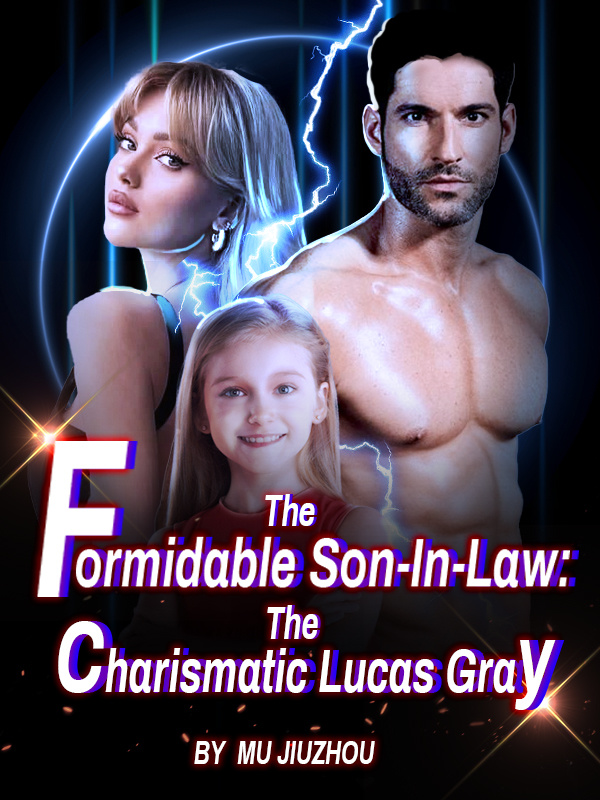 The Formidable Son-In-Law: The Charismatic Lucas Gray