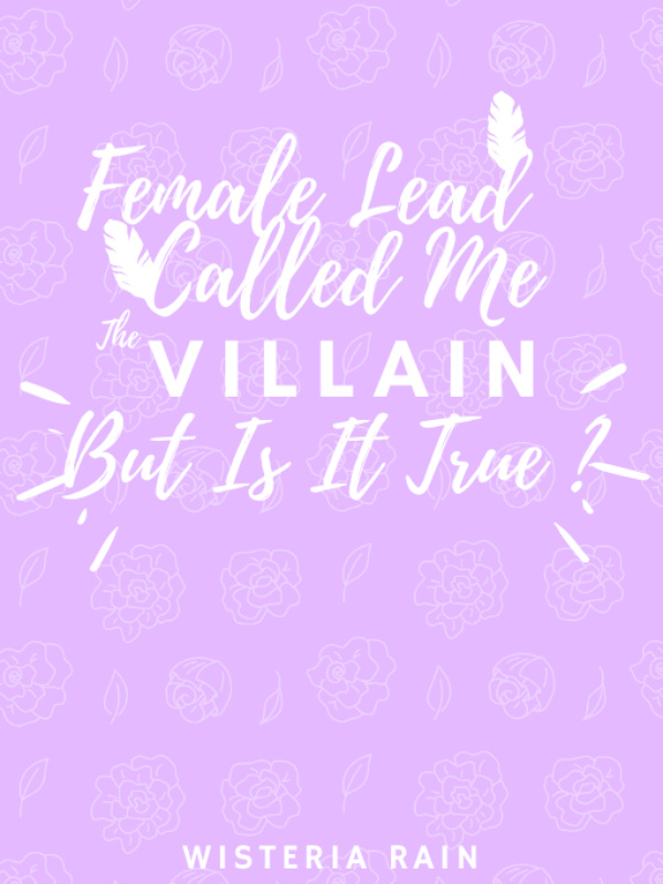 Female Lead Called Me The Villain but Is It True? Book
