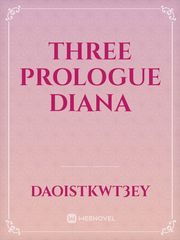 Three


prologue


Diana Book