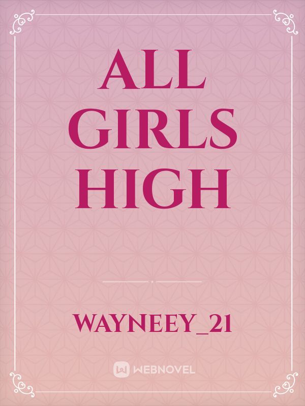 All Girls High