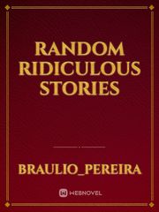 Random Ridiculous Stories Book