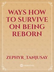 ways how to survive on being reborn Book