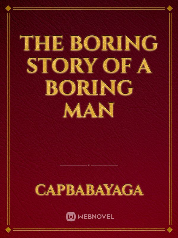 The Boring Story of a Boring Man Book