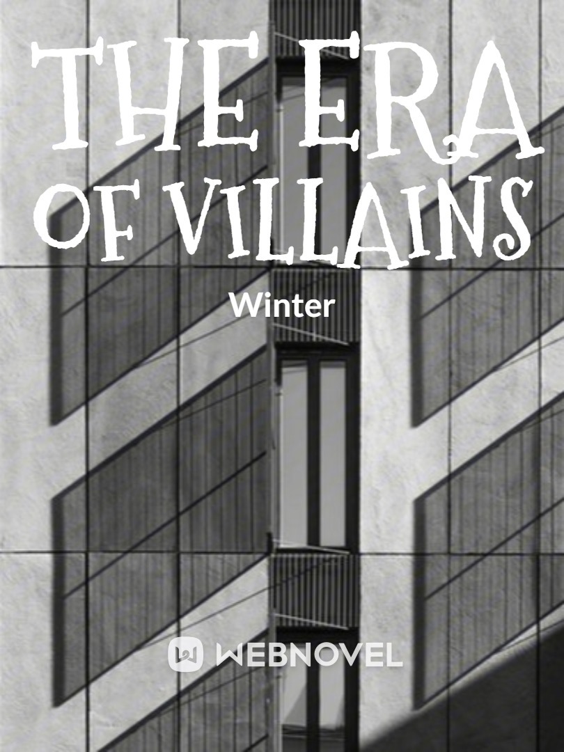The Era of Villains