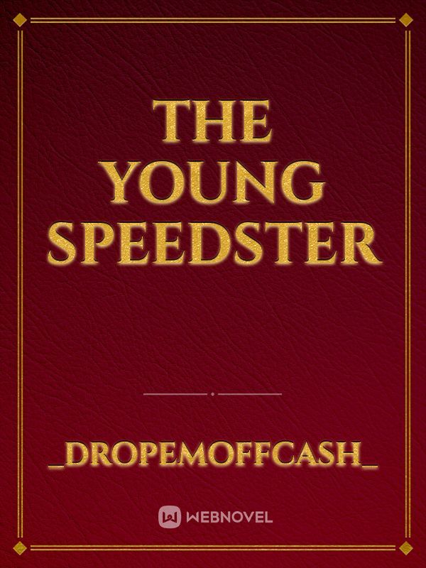 The Young Speedster
