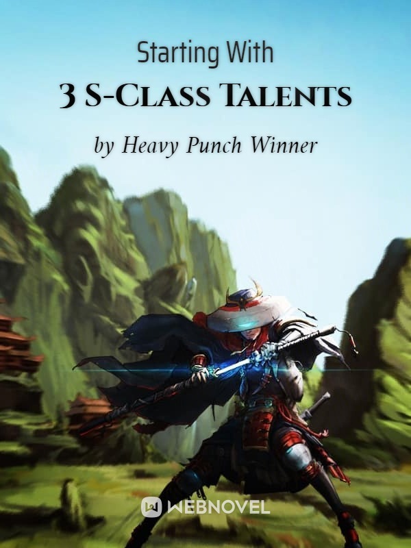 Starting With 3 S-Class Talents