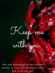 Keep Me With You Book