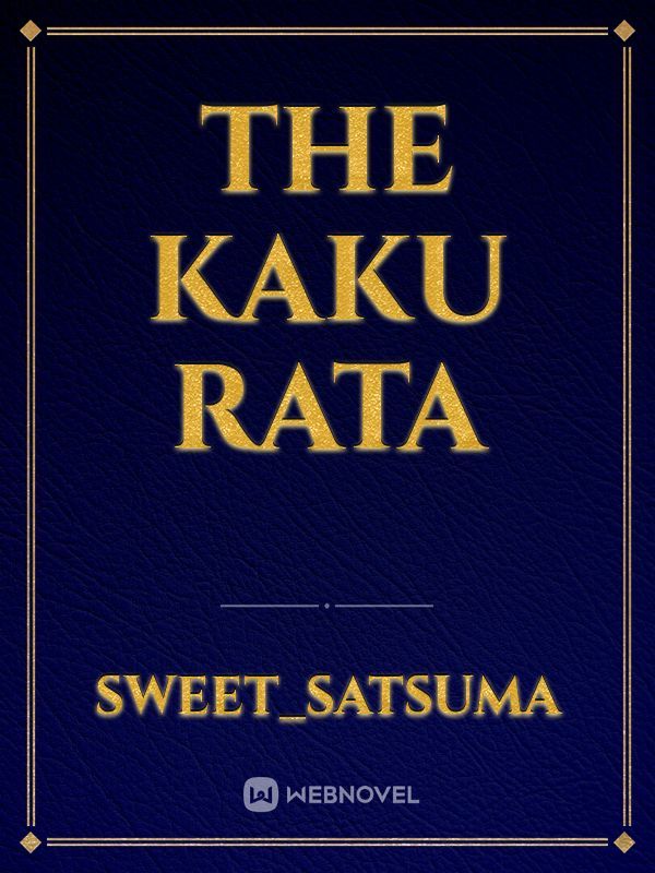The Kaku Rata
