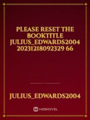 please reset the booktitle Julius_Edwards2004 20231218092329 66 Book